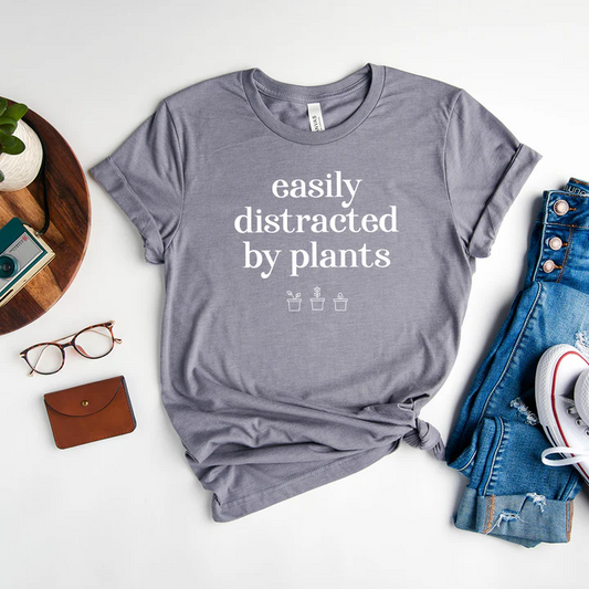 Easily Distracted By Plants Unisex Tee - Gift for Garden Lover